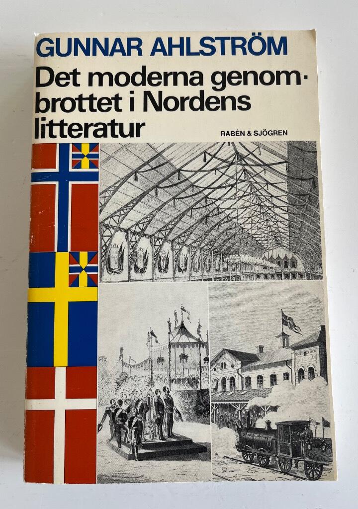 Det moderna genombrotttet i Nordens littertaur. Gunnar Ahlström.
